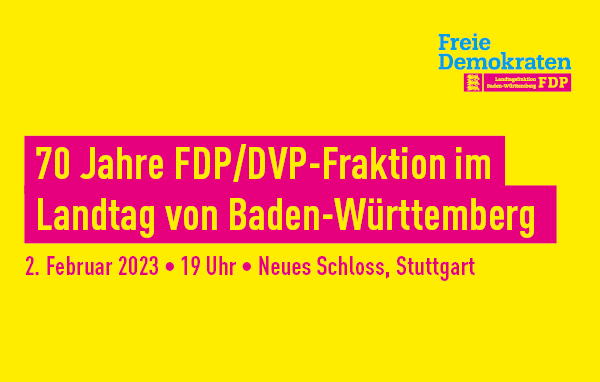 Einladung: 70 Jahre FDP/DVP-Fraktion im Landtag von Baden-Württemberg